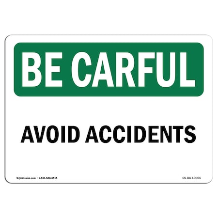 OSHA BE CAREFUL Sign, Avoid Accidents, 24in X 18in Decal